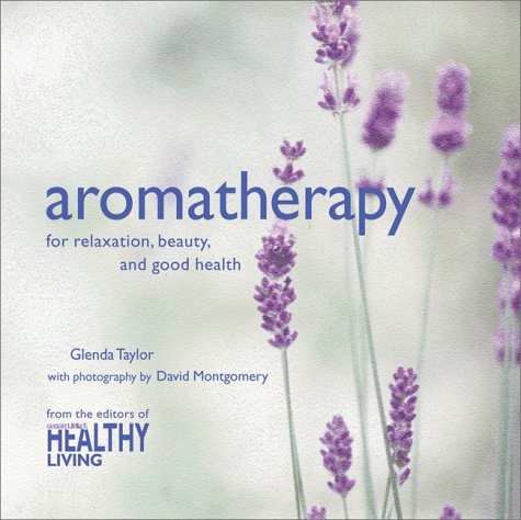 Aromatherapy (The Essence of Aromatherapy)