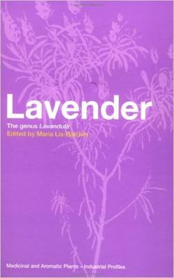 LavendeThe Genus Lavandula (Medicinal and Aromatic Plants - Industrial Profiles) 