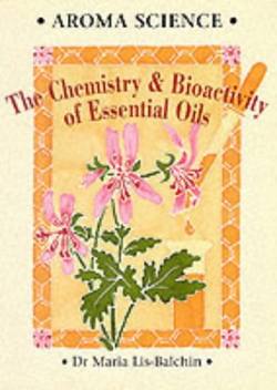 Aroma Science: The Chemistry and Bioactivity of Essential Oils