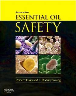 Essential Oil Safety 2nd Ed.